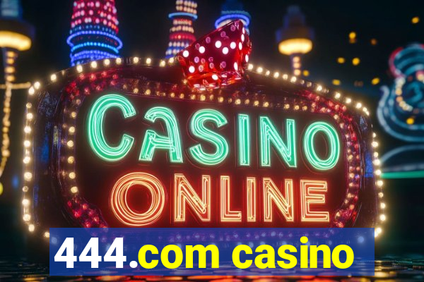 444.com casino